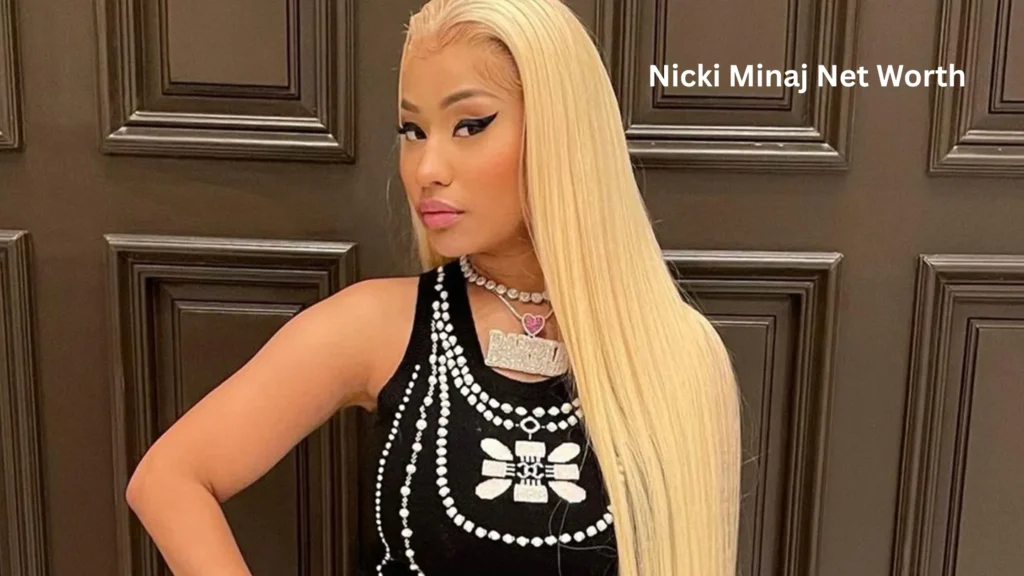 Nicki Minaj’s net worth